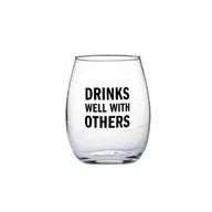 Drinks Well With Others Wine Glass