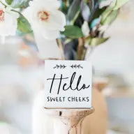 Hello Sweet Cheeks Sign