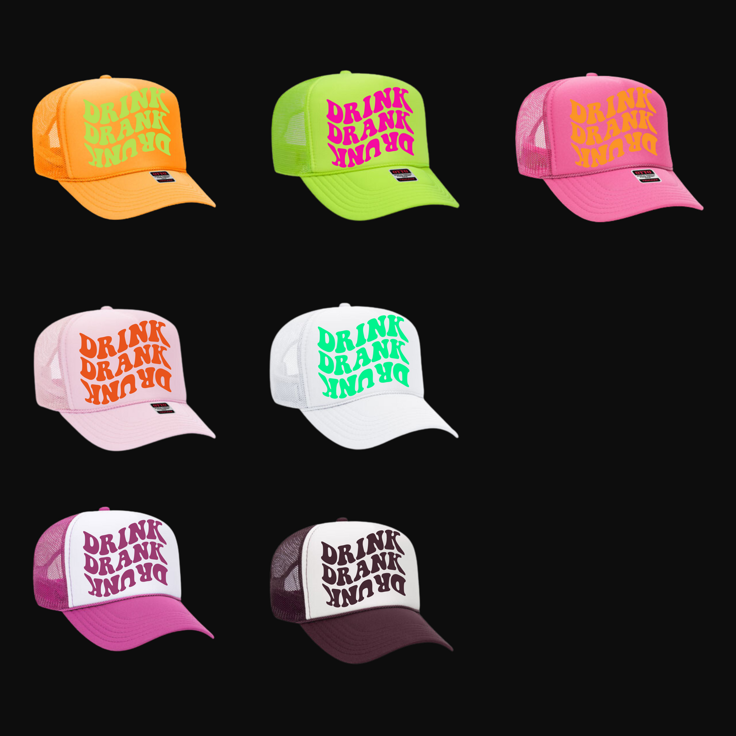 Trucker Hat- Drink Drank Drunk
