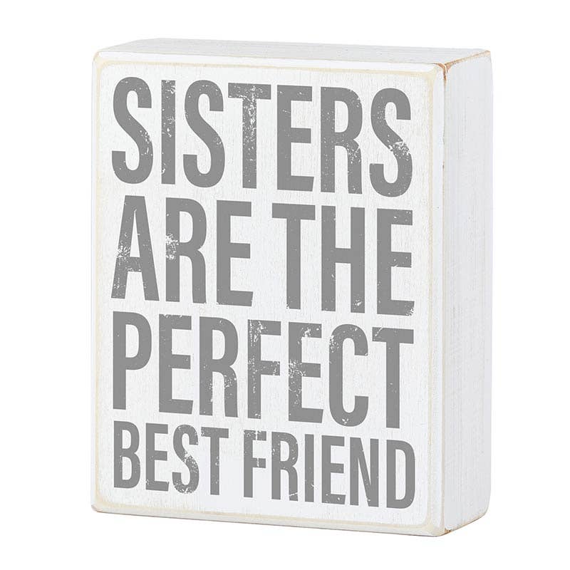 Sisters Are The Perfect Best Friend-Box Sign