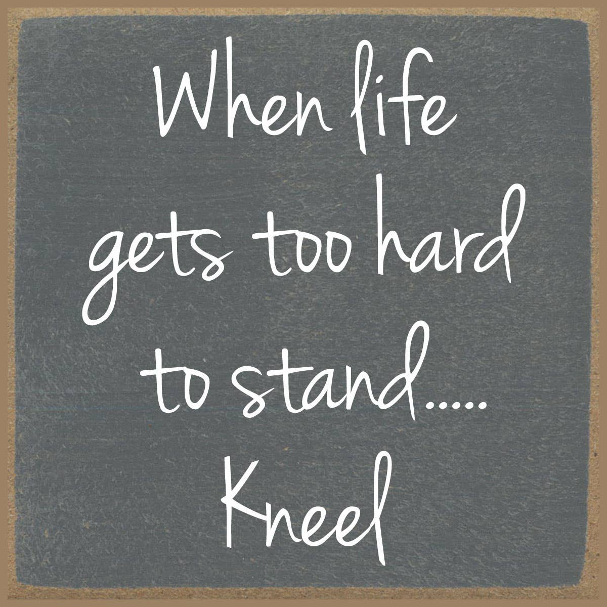 Kneel Wood Sign