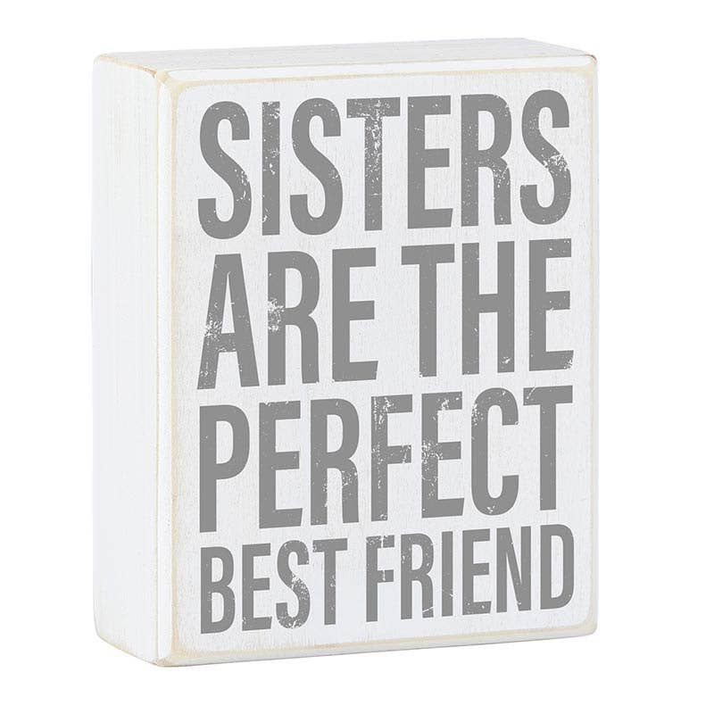 Sisters Are The Perfect Best Friend-Box Sign