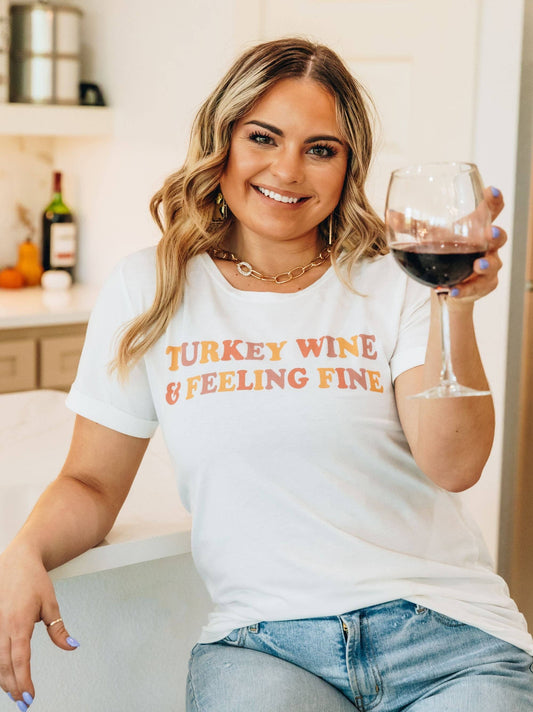 Turkey Wine and Feeling Fine on Vanilla Bean White Cuff Tee