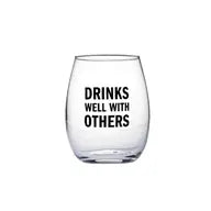 Drinks Well With Others Wine Glass