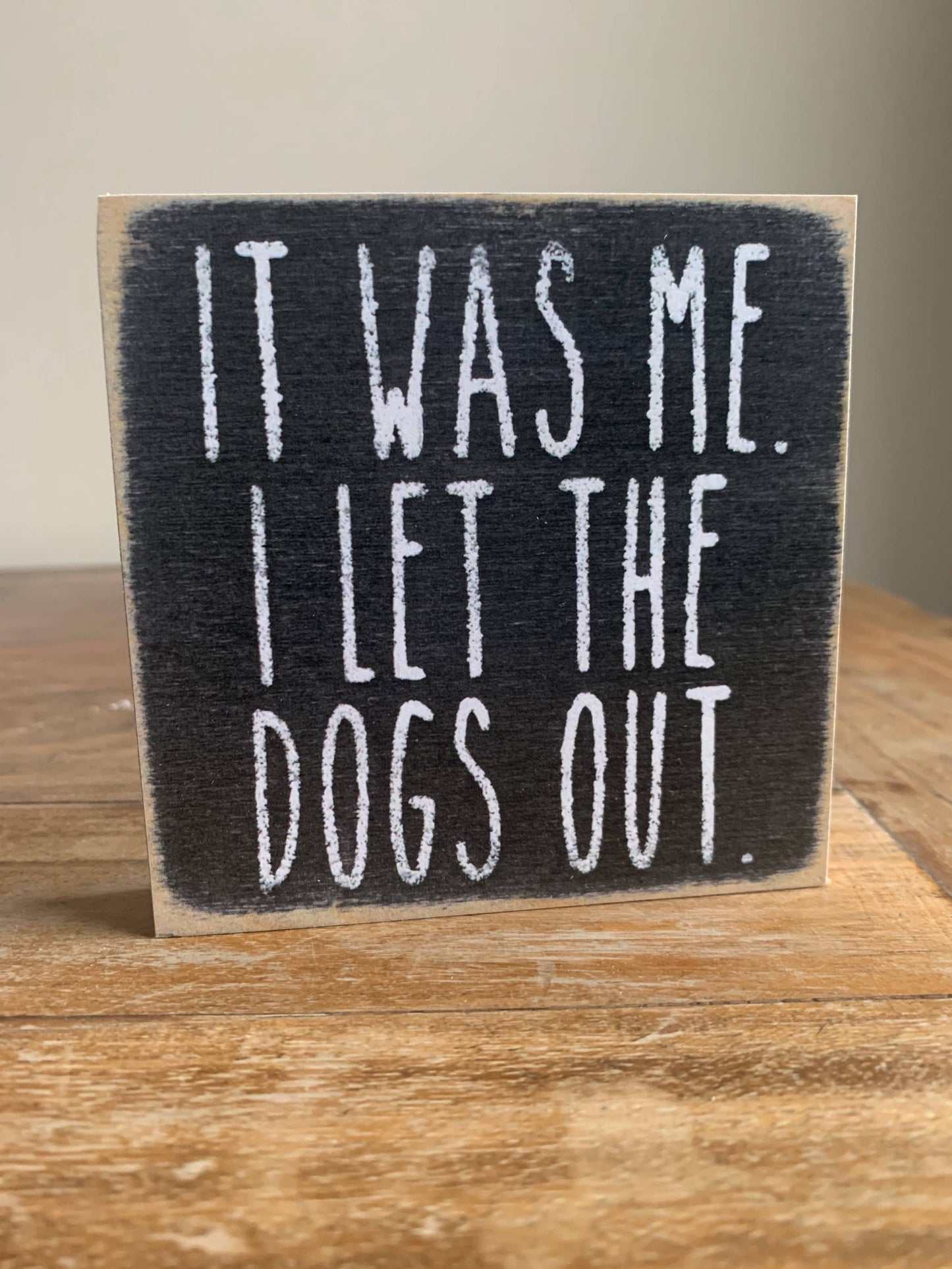 4x4 Let Dogs Out Wood Sign