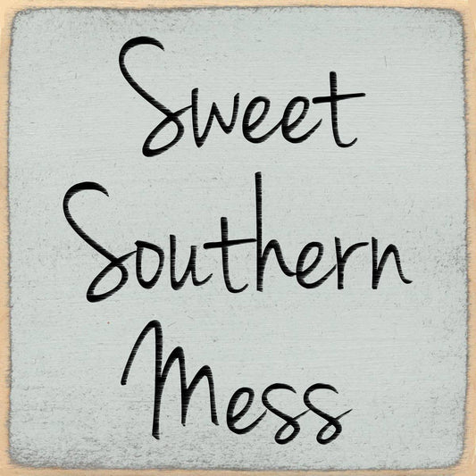 Sweet Southern Mess Block Sign