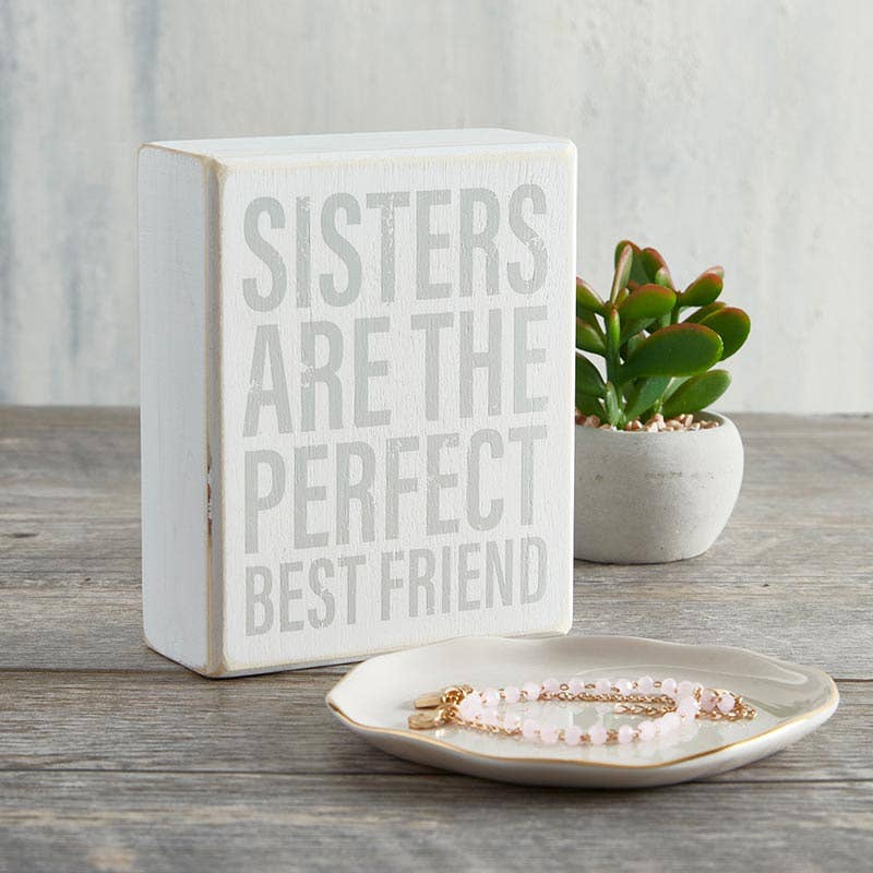 Sisters Are The Perfect Best Friend-Box Sign